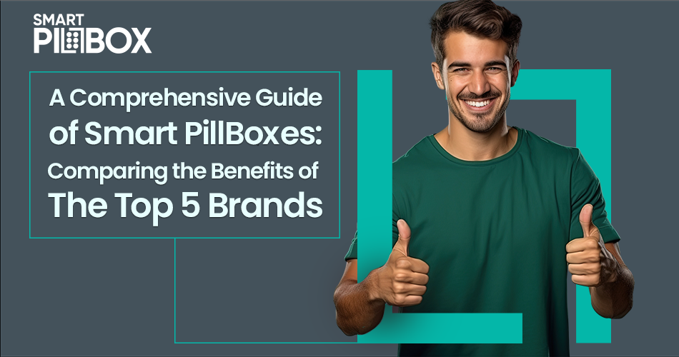 A_Comprehensive_Guide_of_Smart_PillBoxes